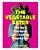 The Vegetable Eater: The New Playbook For Cooking Vegetarian-.. - Imagem 1