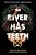 The River Has Teeth-.. - Imagem 1
