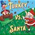 Turkey Vs. Santa-.. - Imagem 1