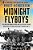Midnight Flyboys: The American Bomber Crews And Allied Secret Agents Who Aided The French Resistance In World War II-.. - Imagem 1
