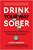 Drink Your Way Sober: The Science-Based Method To Break Free From Alcohol-.. - Imagem 1