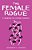 The Female Rogue: A Memoir Of Living Fiercely-.. - Imagem 1