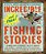 Incredible--and True!--fishing Stories: Hilarious Feats Of Bravery, Tales Of Disaster And Revenge, Shocking Acts Of Fish Aggression, Stories Of Imposs-.. - Imagem 1