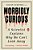 Morbidly Curious: A Scientist Explains Why We Can't Look Away-.. - Imagem 1