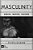Masculinity - Bodies, Movies, Culture-.. - Imagem 1