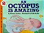 An Octopus Is Amazing - Paperback-.. - Imagem 1