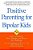 Positive Parenting For Bipolar Kids-.. - Imagem 1