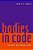 Bodies In Code: Interfaces With Digital Media-.. - Imagem 1