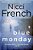 Blue Monday: A Frieda Klein Mystery-.. - Imagem 1
