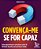 Convenca-Me Se For Capaz: Treine Argumentacao E Persuasao A Partir De 100 Ideias Absurdas Para Que Facam Sentido - Imagem 1