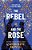 The Rebel And The Rose-.. - Imagem 1