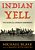 Indian Yell: The Heart Of An American Insurgency-.. - Imagem 1