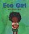 Eco Girl-.. - Imagem 1