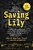 Saving Lily: Lessons From Building The Largest Addiction Treatment Center In Sin City During The Opioid Epidemic-.. - Imagem 1