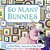 So Many Bunnies: A Bedtime Abc And Counting Book: An Easter And Springtime Book For Kids-.. - Imagem 1