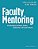 Faculty Mentoring: A Practical Manual For Mentors, Mentees, Administrators, And Faculty Developers-.. - Imagem 1