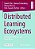 Distributed Learning Ecosystems: Concepts, Resources, And Repositories-.. - Imagem 1