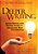 Deeper Writing: Quick Writes And Mentor Texts To Illuminate New Possibilities-.. - Imagem 1