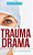 Trauma Drama: Life In A State Of Emergency-.. - Imagem 1