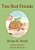 Two Best Friends-.. - Imagem 1