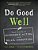 Do Good Well-.. - Imagem 1