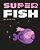Super Fish-.. - Imagem 1