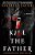 Kill The Father-.. - Imagem 1