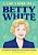 The Story Of Betty White: An Inspiring Biography For Young Readers-.. - Imagem 1