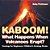 Kaboom! What Happens When Volcanoes Erupt? Geology For Beginners Children's Geology Books-.. - Imagem 1