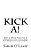 Kick A!: How To Ditch Your Type A Personality And Live A Life You Might Actually Enjoy!-.. - Imagem 1