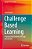 Challenge Based Learning: Engaging With Students Through Interactivity-.. - Imagem 1