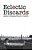 Eclectic Discards: Selected Writings-.. - Imagem 1