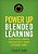 Power Up Blended Learning: A Professional Learning Infrastructure To Support Sustainable Change-.. - Imagem 1