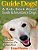 Guide Dogs! A Kids Book About Guide & Other Assistance Dogs: Fun Facts About Canine Companions For Independence, Learn About These Dog Heroes Includin-.. - Imagem 1
