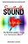 Spiritually Sound: The Worship Leader's Guide To A Technician's Heart-.. - Imagem 1