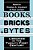 Books, Bricks And Bytes: Libraries In The Twenty-First Century-.. - Imagem 1