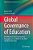 Global Governance Of Education: The Historical And Contemporary Entanglements Of Unesco, The Oecd And The World Bank-.. - Imagem 1