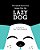 The Quick Brown Fox Jumps Over The Lazy Dog: A Tale From A "Lazy" Dog's Perspective-.. - Imagem 1