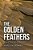 The Golden Feathers: History From A Bird'S-Eye View-.. - Imagem 1