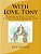 With Love, Tony: A World War II Love Story Told Through Art-.. - Imagem 1