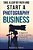 Take A Leap Of Faith And Start A Photography Business: A Beginner's Guide To Starting A Successful Business As A Photographer-.. - Imagem 1