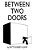 Between Two Doors-.. - Imagem 1