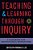 Teaching And Learning Through Inquiry: A Guidebook For Institutions And Instructors-.. - Imagem 1
