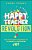 Happy Teacher Revolution: The Educator's Roadmap To Claiming And Sustaining Joy-.. - Imagem 1
