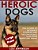 Heroic Dogs ***Large Print Edition***: True Stories Of Incredible Courage And Unconditional Love From Man's Best Friend-.. - Imagem 1