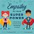 Empathy Is Your Superpower: A Book About Understanding The Feelings Of Others-.. - Imagem 1