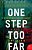 One Step Too Far-.. - Imagem 1