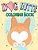 Dog Butt Coloring Book: Funny Cute Coloring Book For Dog Lovers: An Irreverent, Hilarious & Unique Antistress Colouring Pages With Puppy, Corg-.. - Imagem 1