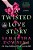 A Twisted Love Story-.. - Imagem 1