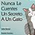 Nunca Le Cuentes Un Secreto A Un Gato-.. - Imagem 1
